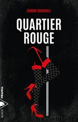 Quartier rouge by Simone Buchholz