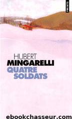 Quatre Soldats (Cadre Rouge) (French Edition) by Hubert Mingarelli
