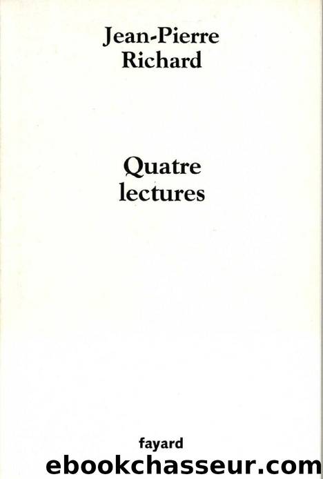 Quatre lectures (LittÃ©rature FranÃ§aise) (French Edition) by Jean-Pierre Richard