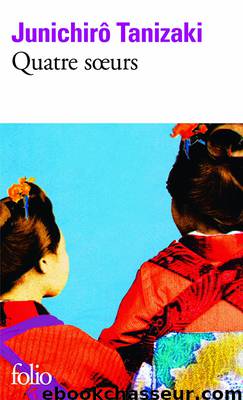 Quatre soeurs by Junichiro Tanizaki
