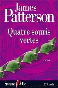 Quatre souris vertes by Patterson James