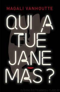 Qui a tuÃ© Jane Mas ? (French Edition) by Magali VANHOUTTE
