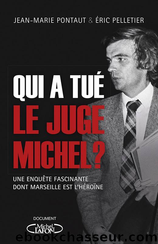 Qui a tué le juge Michel ? by Pelletier Éric Pontaut Jean-Marie
