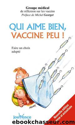 Qui aime bien, vaccine peu ! by Jouvence Pratiques