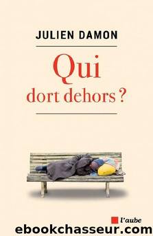 Qui dort dehors ? by Damon Julien