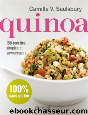 Quinoa by Camilla V. Saulsbury