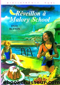 RÃ©veillon Ã  Malory School ('Folle soirÃ©e Ã  Malory School' ou' Malory School : La FÃªte secrÃ¨te') by Enid Blyton