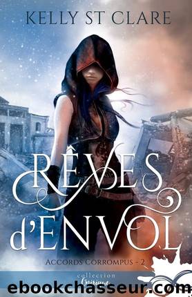 RÃªves d'envol: Les accords corrompus, T2 (French Edition) by Kelly St. Clare
