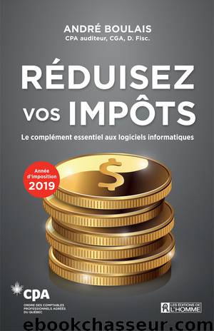Réduisez vos impôts 2019 by André Boulais