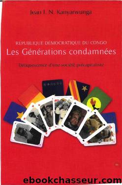 République Démocratique du Congo.: Les générations condamnées. (French Edition) by Jean I.N. KANYARWUNGA
