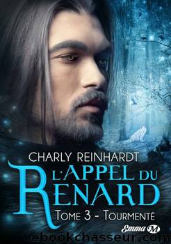REINHARDT, CharlyL'Appel du renardREINHARDT, Charly - L'Appel du renard - 03 - TourmentÃ© by REINHARDT Charly
