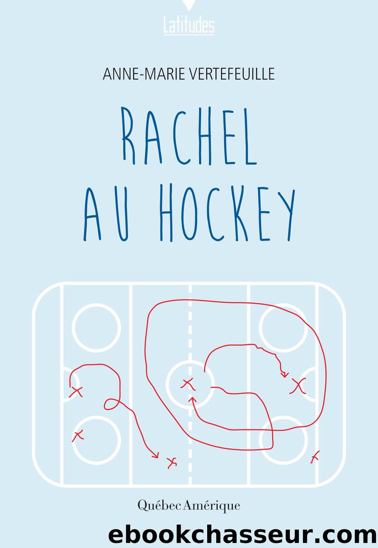 Rachel au hockey by Anne-Marie Vertefeuille