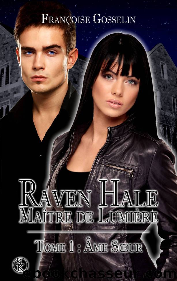 Raven Hale 1 - Ame soeur by Gosselin Françoise
