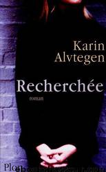 Recherchée by Alvtegen Karin