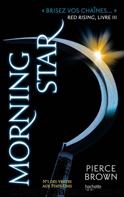 Red Rising 3 - Morning Star by Pierce Brown