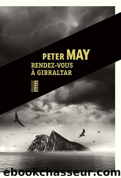 Rendez-vous à Gibraltar by Peter May