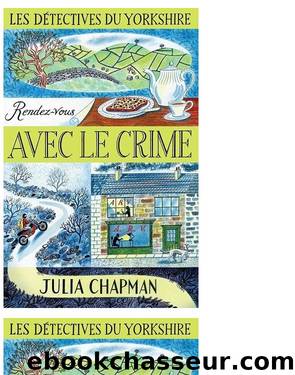 Rendez-vous avec le crime - 01 Les detectives du Yorshire by Julia Chapman