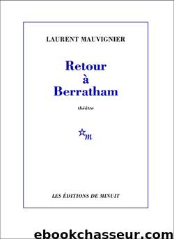 Retour à Berratham by Mauvignier Laurent