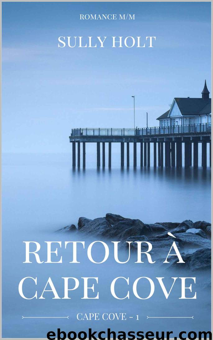 Retour à Cape Cove (French Edition) by Sully Holt