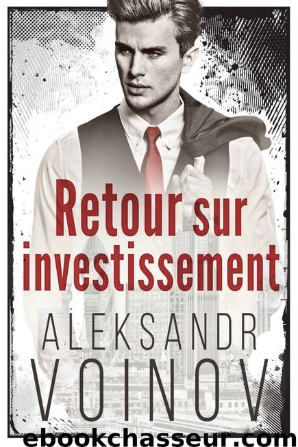Retour sur investissement by Aleksandr Voinov