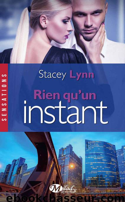 Rien qu'un instant (Sensations) (French Edition) by Stacey Lynn