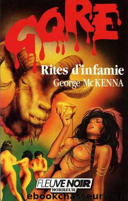 Rites d'infamie - George McKenna by Gore