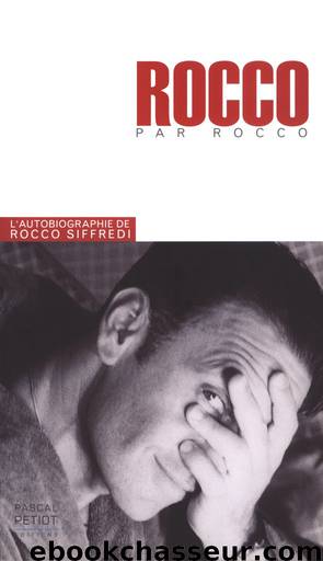 Rocco raconte Rocco by Rocco Siffredi