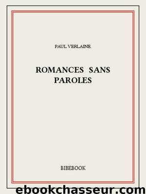 Romances sans paroles by Paul Verlaine