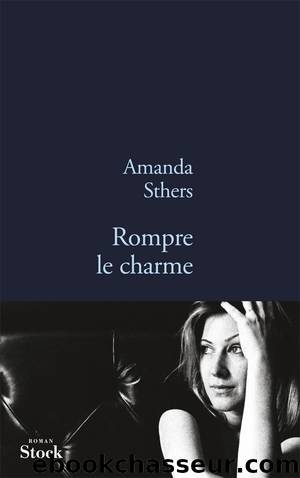 Rompre le charme by Sthers