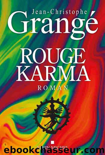 Rouge karma by Jean-Christophe Grangé