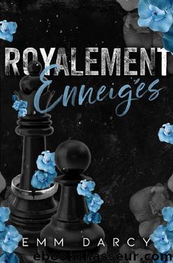 Royalement EnneigÃ©s (French Edition) by Emm Darcy & May Sage