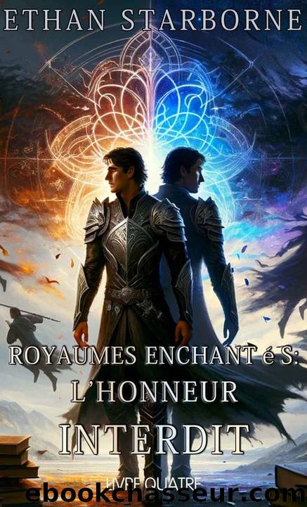 Royaumes EnchantÃ©s - L'Honneur Interdit - T4 by Ethan Starborne