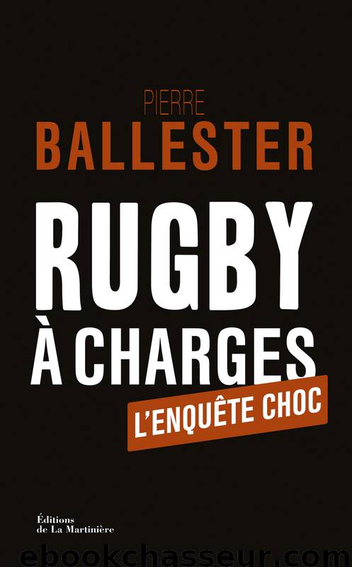 Rugby à charges. L'Enquête choc by Pierre Ballester