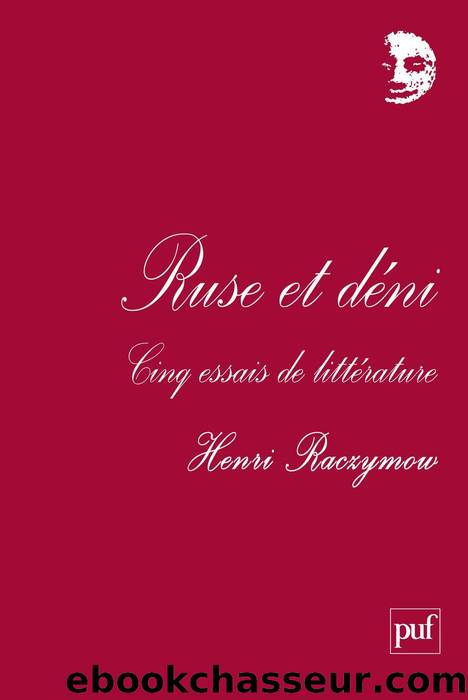 Ruse et dÃ©ni (French Edition) by Henri Raczymow