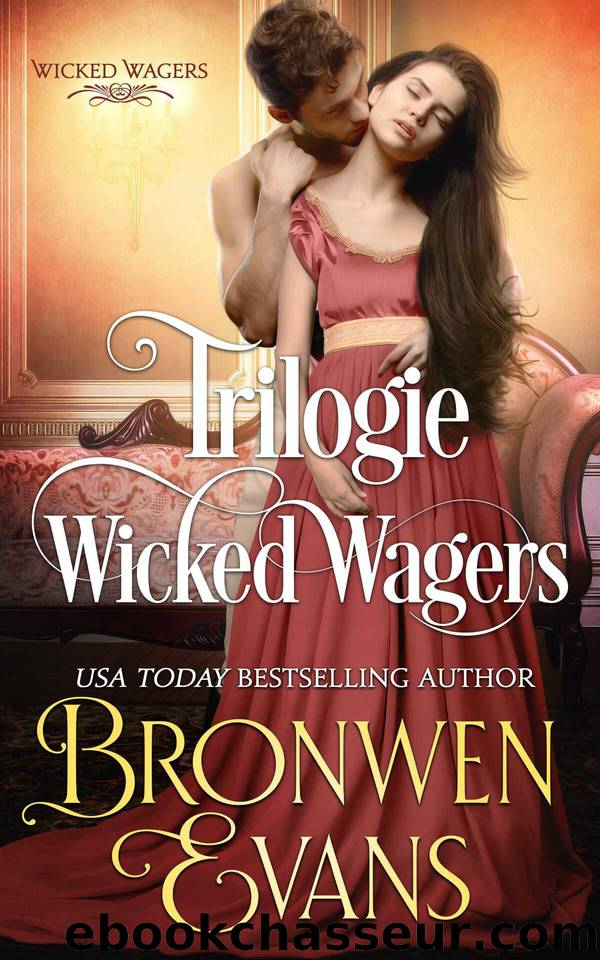 SÃ©rie Wicked Wagers: Une trilogie de romances RÃ©gence (French Edition) by Evans Bronwen