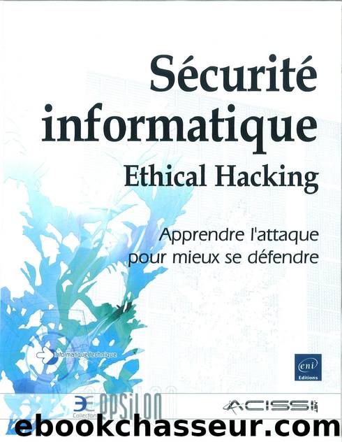 Sécurité informatique Ethical hacking by Joelle Musset