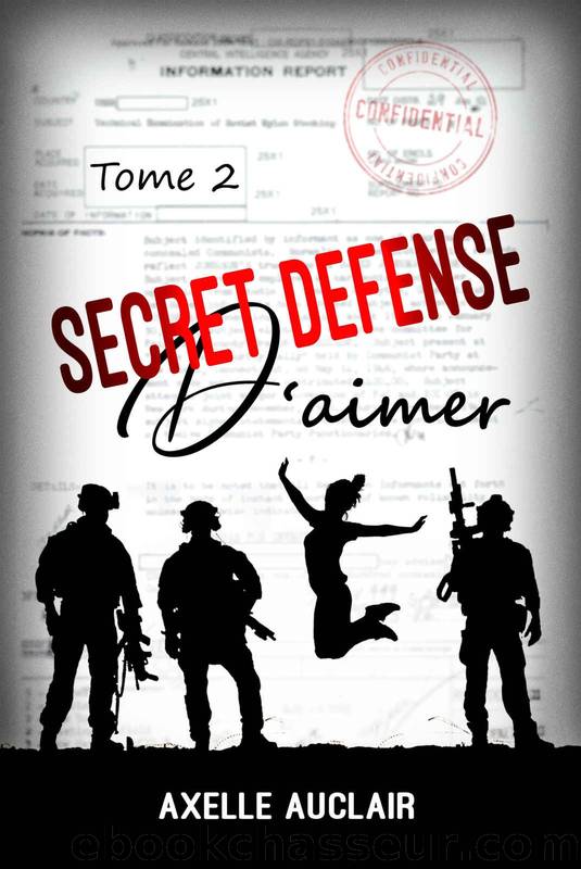 SECRET DÉFENSE d'aimer - Tome 2 (French Edition) by Axelle Auclair