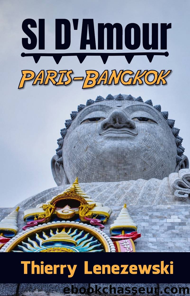 SI D'Amour Paris-Bangkok by Thierry Lenezewski