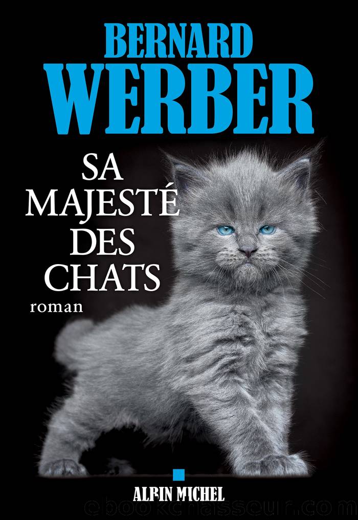 Sa MajestÃ© desÂ chats by Bernard Werber