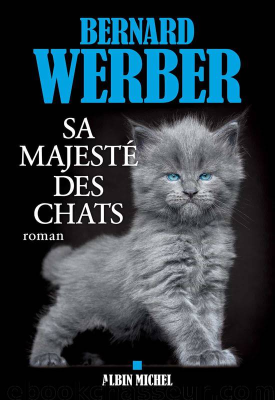 Sa Majesté des chats by Bernard Werber