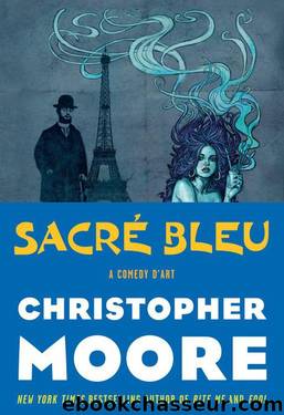 SacrÃ© Bleu: A Comedy D'Art by Christopher Moore
