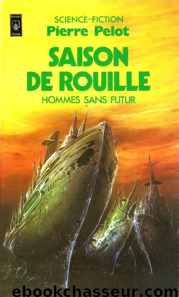 Saison de rouille by Pelot Pierre (Pierre Grosdemange)