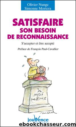 Satisfaire son besoin de reconnaissance (French Edition) by Nunge Olivier