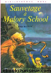 Sauvetage Ã  Malory school (Malory School : La TempÃªte) by Enid Blyton
