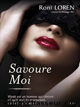 Savoure-moi (French Edition) by Roni Loren