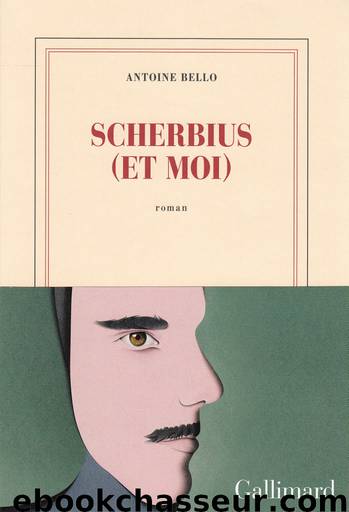 Scherbius (et moi) by Antoine Bello