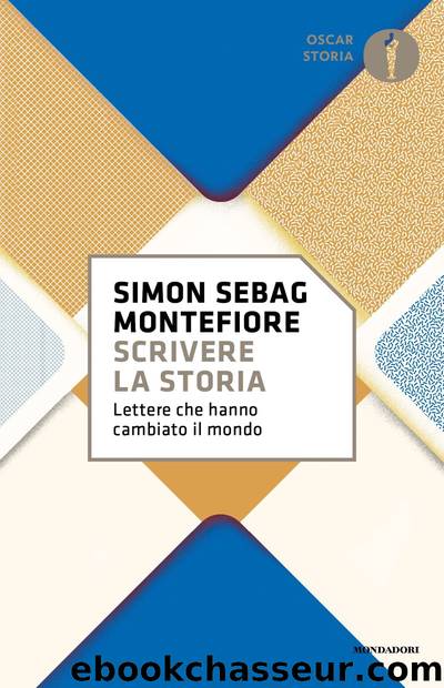 Scrivere la storia by Simon Sebag Montefiore