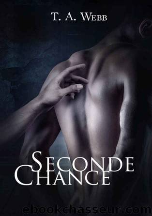 Seconde chance (French Edition) by T.A. Webb