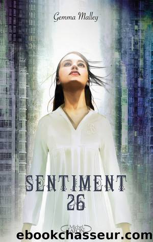 Sentiment 26 - Tome 1 by Gemma Malley