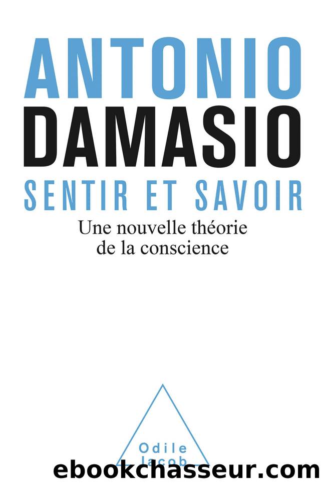 Sentir et savoir (French Edition) by Damasio Antonio R